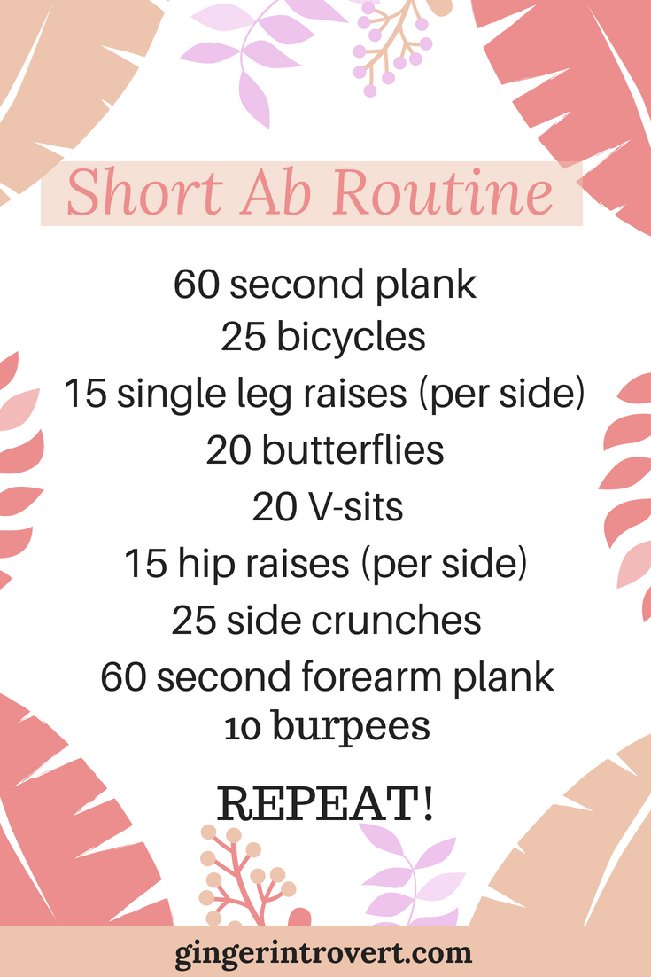 Short ab exercise routine graphic. 60 second plank, 25 bicycles, 15 single leg raises per side, 20 butterflies, 20 v-sits, 15 hip raises, 25 side crunches, 60 second forearm plank, and ten burpees to finish. Then repeat.
